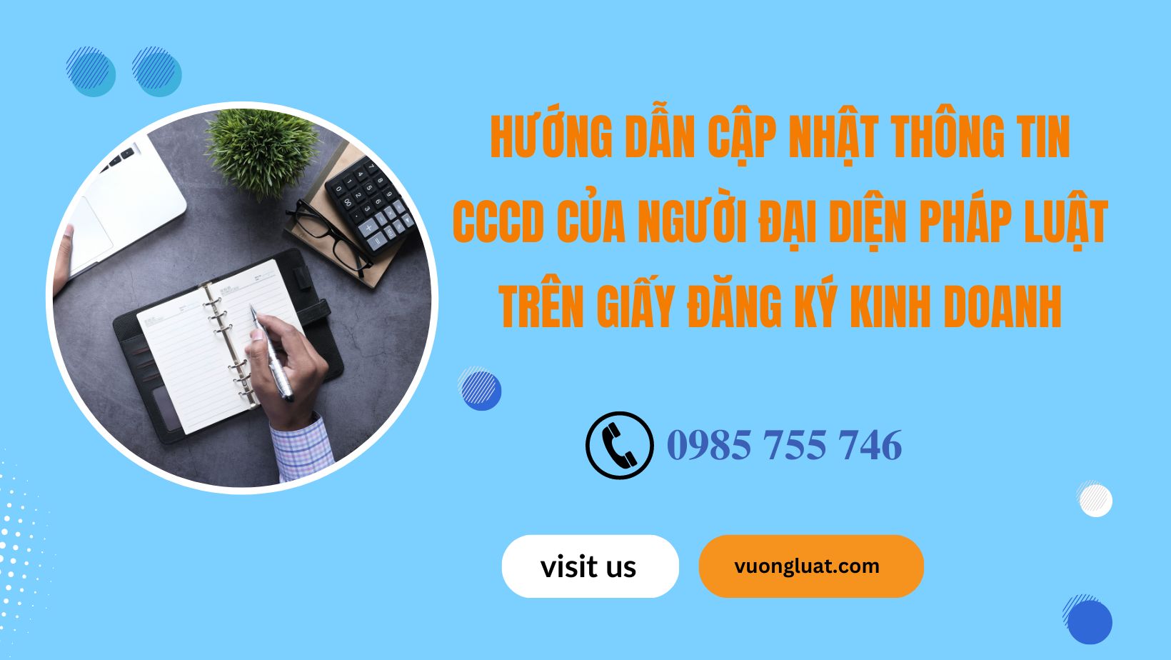 HƯỚNG DẪN THỦ THỦ TỤC CẬP NHẬT CCCD CỦA NGƯỜI ĐẠI DIỆN PHÁP LUẬT TRÊN GIẤY ĐĂNG KÝ KINH DOANH