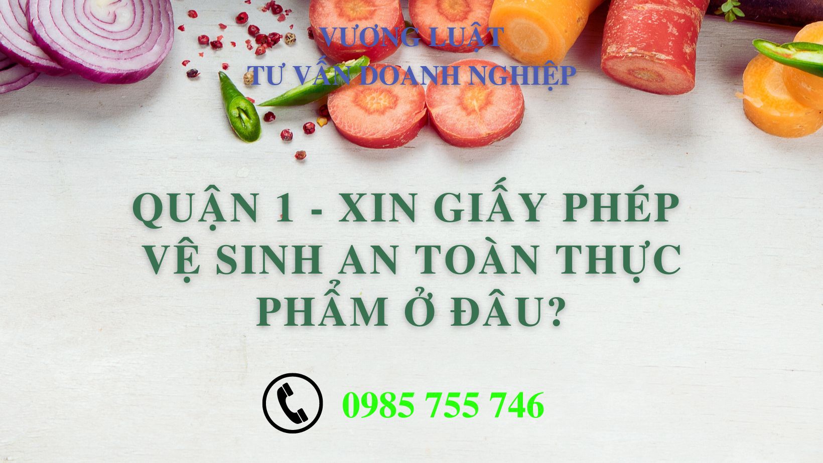 QUẬN 1 - XIN CẤP GIẤY PHÉP AN TOÀN THỰC PHẨM Ở ĐÂU?